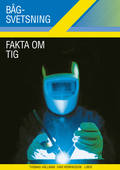 Fakta om Bågsvetsning TIG