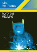 Fakta om Bågsvetsning MIG/MAG